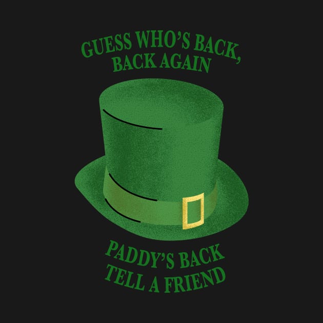 Guess Who's Back, Back Again, Paddy's Back, Tell A Friend by IceTees