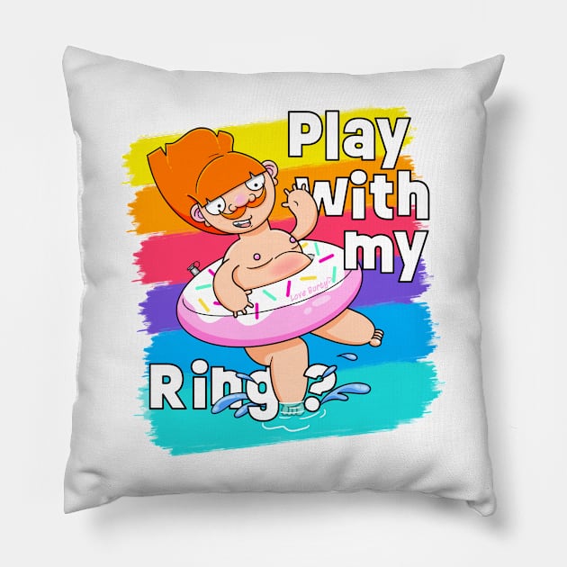 Play with my Ring? Pillow by LoveBurty
