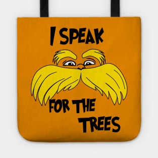 I Speak For The Trees Tote