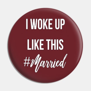 I Woke Up Like This Pin