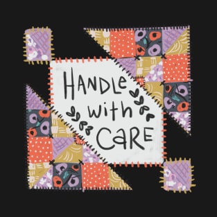 Handle with Care T-Shirt