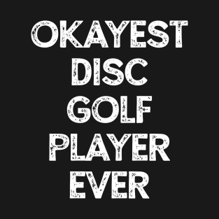 Disc Golf Player Disc Golfer Disc Golfing T-Shirt