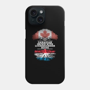 Canadian Grown With Luxembourgish Roots - Gift for Luxembourgish With Roots From Luxembourg Phone Case