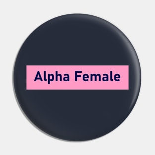 Alpha Female Pin