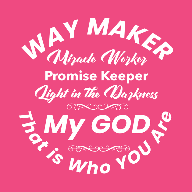 Way Maker, Miracle Worker. Christian song reference. White lettering. by KSMusselman