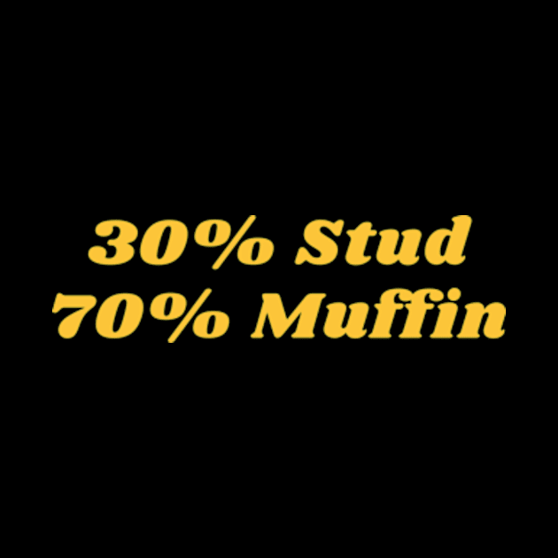 30% Stud 70% Muffin by Davidsmith