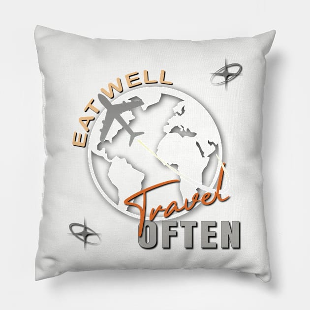 Eat Well, Travel Often. Pillow by TeeText