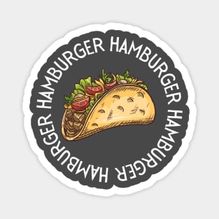 Slightly wrong taco hamburger Magnet