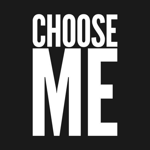 Choose me by WordFandom