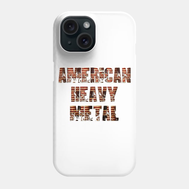 AMERICAN HEAVY METAL Phone Case by shethemastercovets