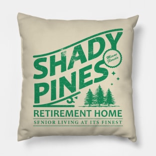 Shady Pines Retirement Home Pillow