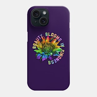 Beauty Blooms In Kindness Phone Case