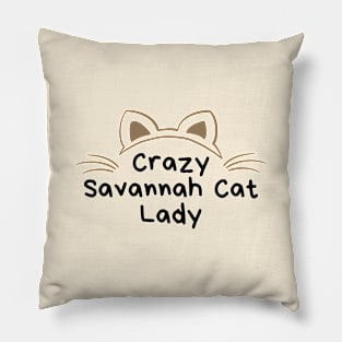 Crazy Savannah Cat Lady Pillow