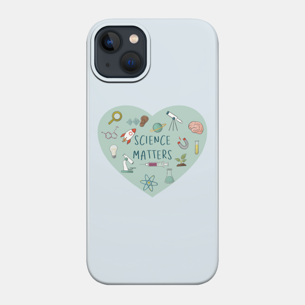 Science Matters - Science Matters - Phone Case