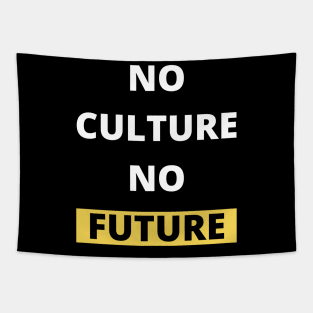 No Culture No Future Black Design Tapestry