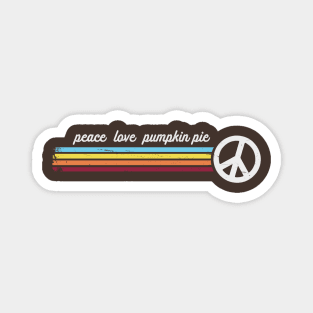 Peace Love Pumpkin Pie Magnet