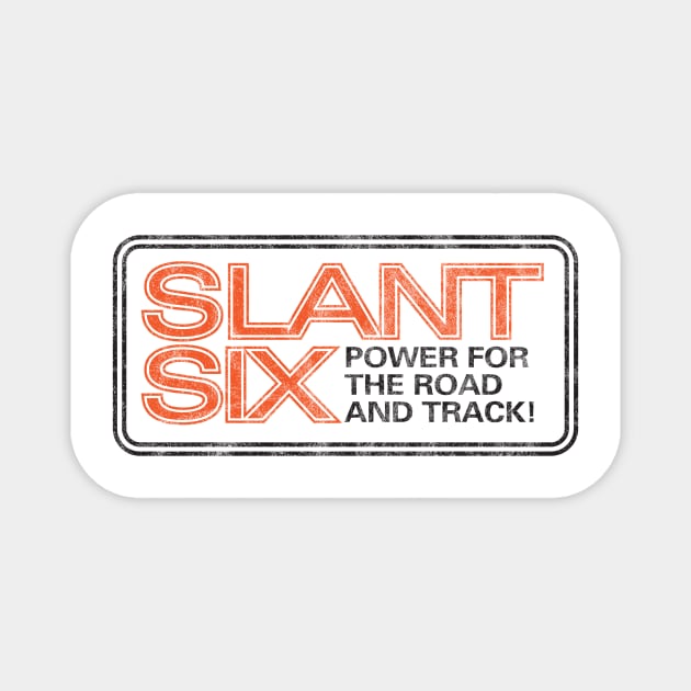 Slant Six - Power for the Road and Track Magnet by jepegdesign