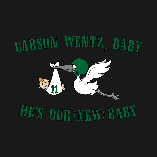 Carson Wentz Baby He's Our New Baby by jeffmcdev314