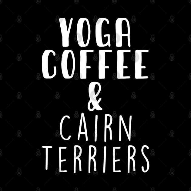 Yoga Coffee & Cairn Terrier . Perfect present for mother dad friend him or her by SerenityByAlex