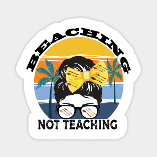 Beaching not teaching Magnet