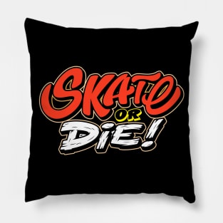 skate or die Pillow