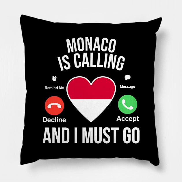 Monaco Caling and I Must Go Pillow by BramCrye