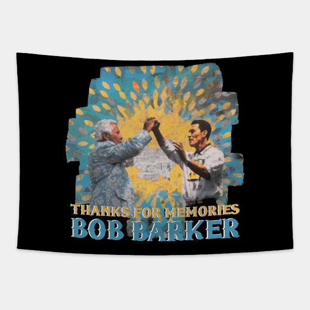 THANKS FOR MEMORIES BOB BARKER Tapestry by Pixy Official