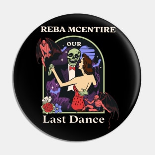 Our Last Dance Reba Pin