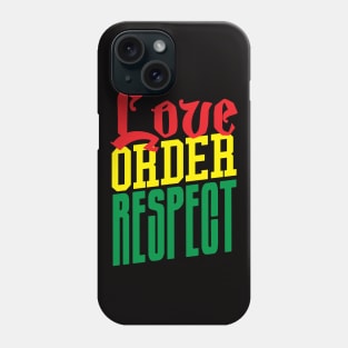 Love Order Respect Phone Case