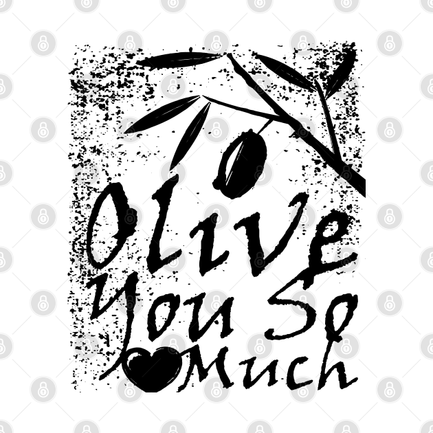 Olive You So Much Funny I Love You Linocut by Punderstandable