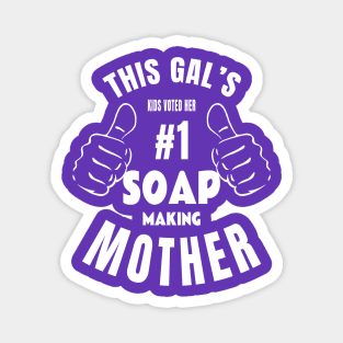 #1 Soap Maker Mother Magnet