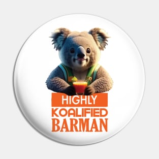 Just a Highly Koalified Barman Koala 2 Pin