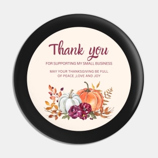 ThanksGiving - Thank You for supporting my small business Sticker 11 Pin