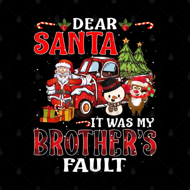 Dear Santa It Was My Brother Fault Christmas Funny Chirtmas Gift by intelus