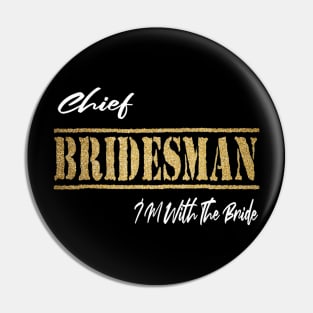 Coordinating Wedding Bridal Party Gift Funny Chief Bridesman Pin