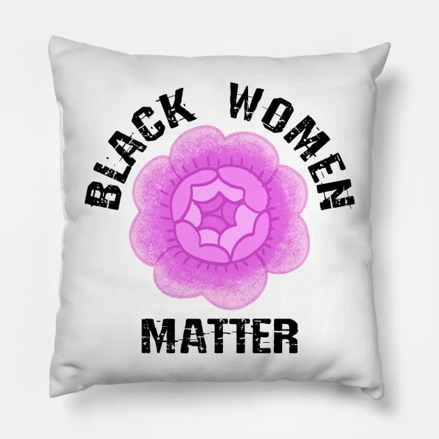 Black female lives matter. Protect, empower, support black girls. More power to black women. Empowerment. Smash the patriarchy. Race, gender, equality. Vintage pink rose graphic Pillow by BlaiseDesign