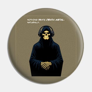 Grim Reaper nothing beats death metal Pin