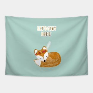 Let's stay home - cute fox Tapestry