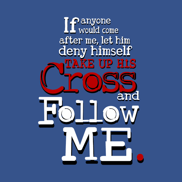 Follow me, Jesus Quote by AlondraHanley