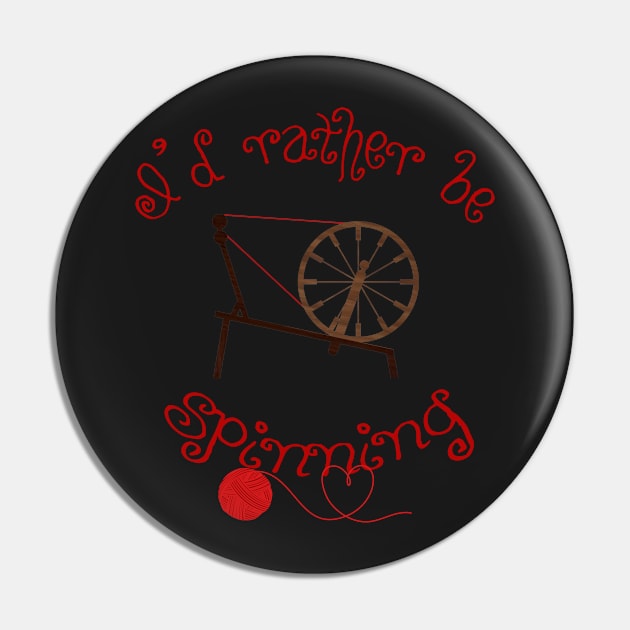 Spinning Products - I'd Rather Be Spinning! Pin by tdkenterprises