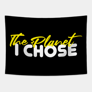 The Planet I Chose Tapestry