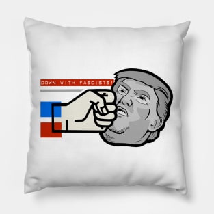 Down With Fascists! - Anti-Trump Pillow