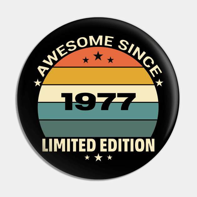 Awesome Since 1977 Pin by katalinaziz