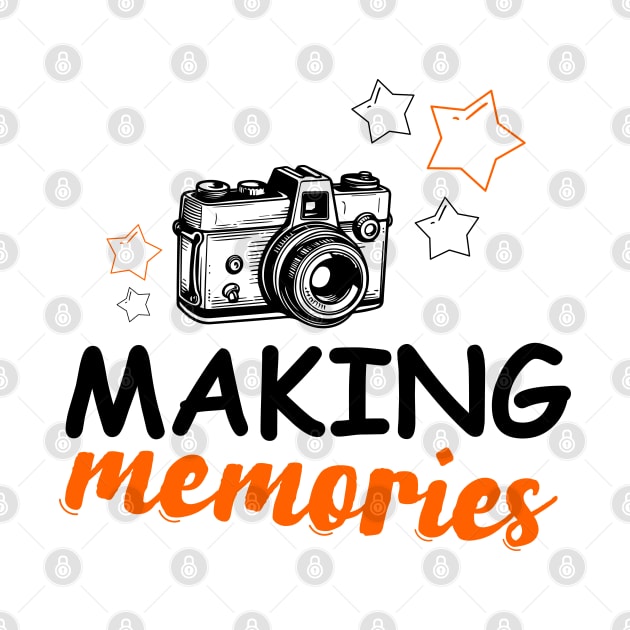 MAKING MEMORIES by Popular_and_Newest