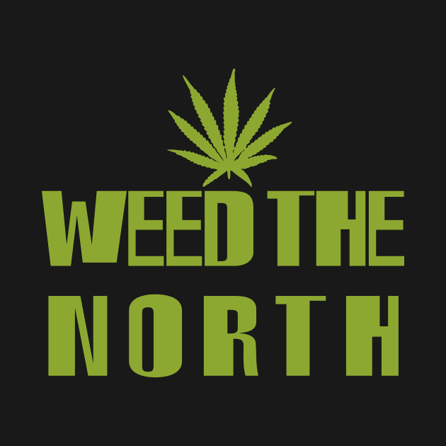 Weed the North by DavidLoblaw