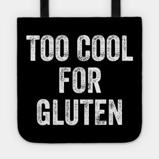 Too cool for gluten Tote