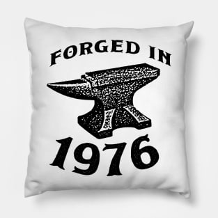 Forged in 1976 Pillow