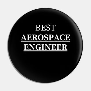 Best Aerospace Engineer Pin