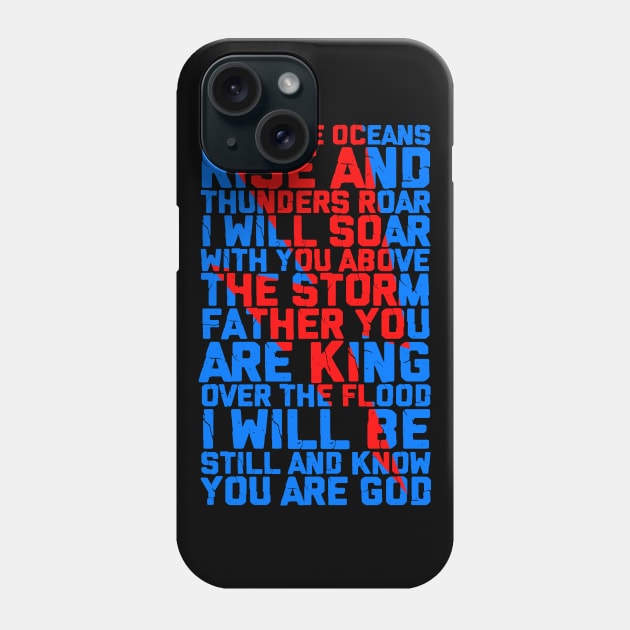 I will be still and know you are god Phone Case by societee28