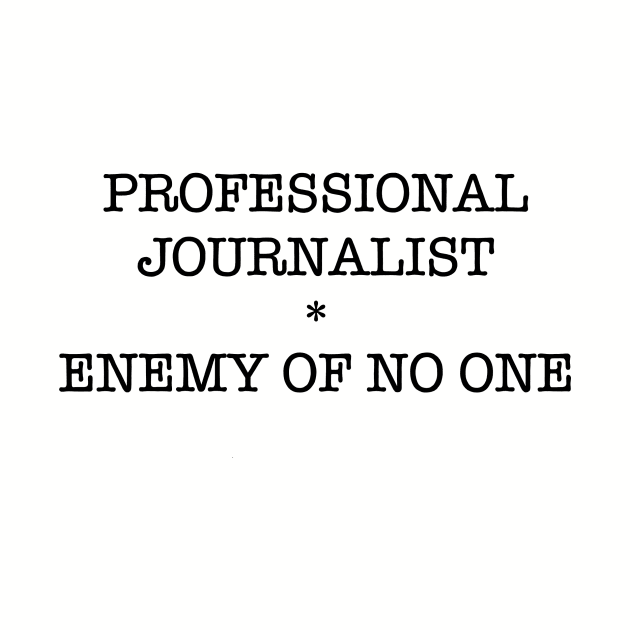 PROFESSIONAL JOURNALIST by SignsOfResistance
